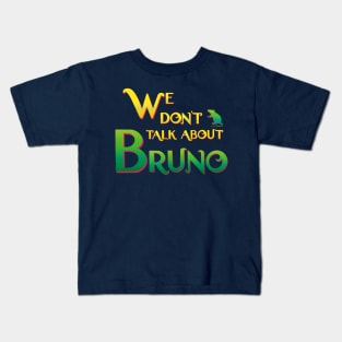 We don’t talk about Bruno Kids T-Shirt